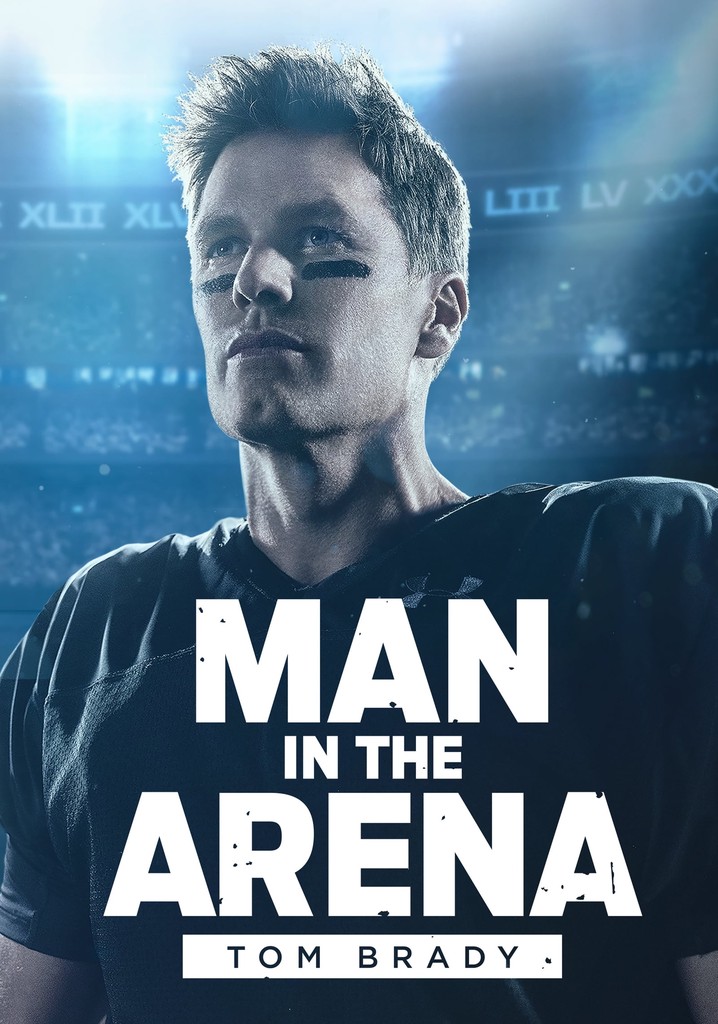 Man in the Arena Tom Brady Season 1 episodes streaming online